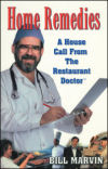 Home Remedies: A House Call from The Restaurant Doctor Home Remedies: A House Call from The Restaurant Doctor