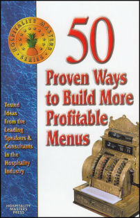 50 Proven Ways to Build More Profitable Menus 50 Proven Ways to Build More Profitable Menus