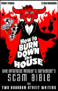 How to Burn Down the House