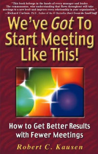 We've GOT to Start Meeting Like This!